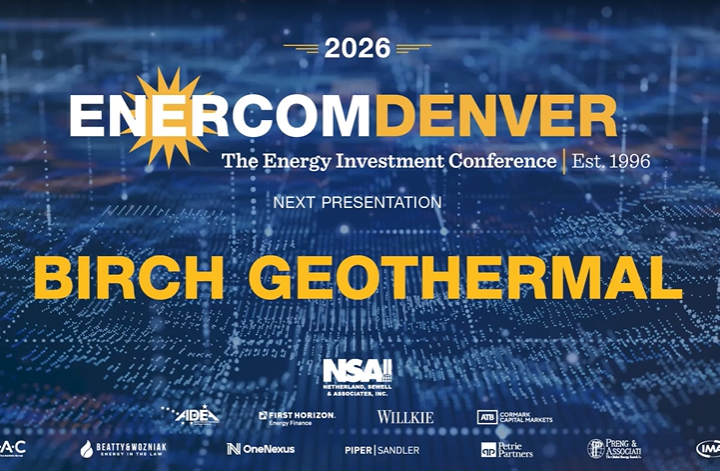 Exclusive: Birch Geothermal to Feature at EnerCom Denver 2026 Energy Investment Conference